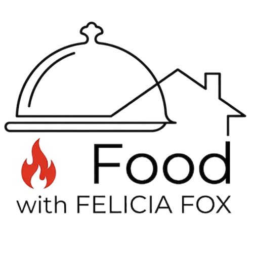 Food with Felicia Fox